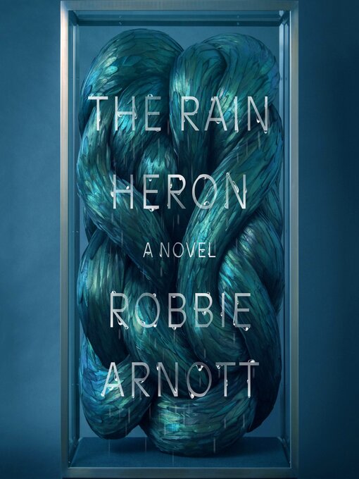 Title details for The Rain Heron by Robbie Arnott - Wait list